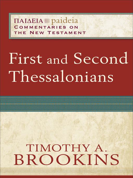 Title details for First and Second Thessalonians by Timothy A. Brookins - Available